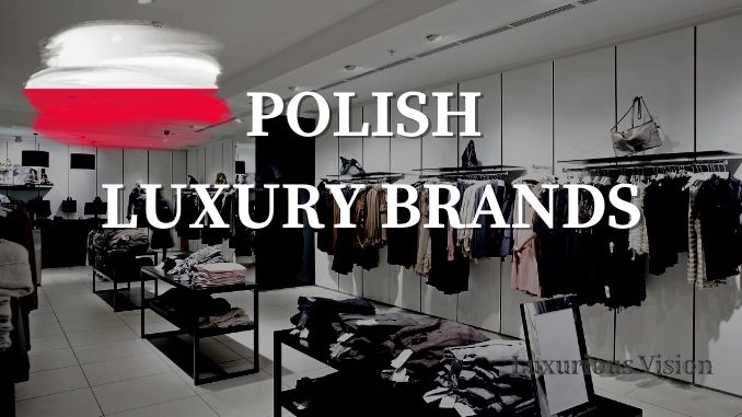 Polish luxury brands