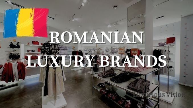 Romanian Luxury Brands